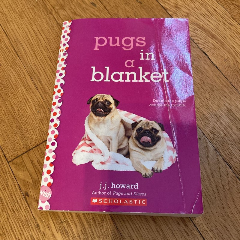 Pugs in a Blanket