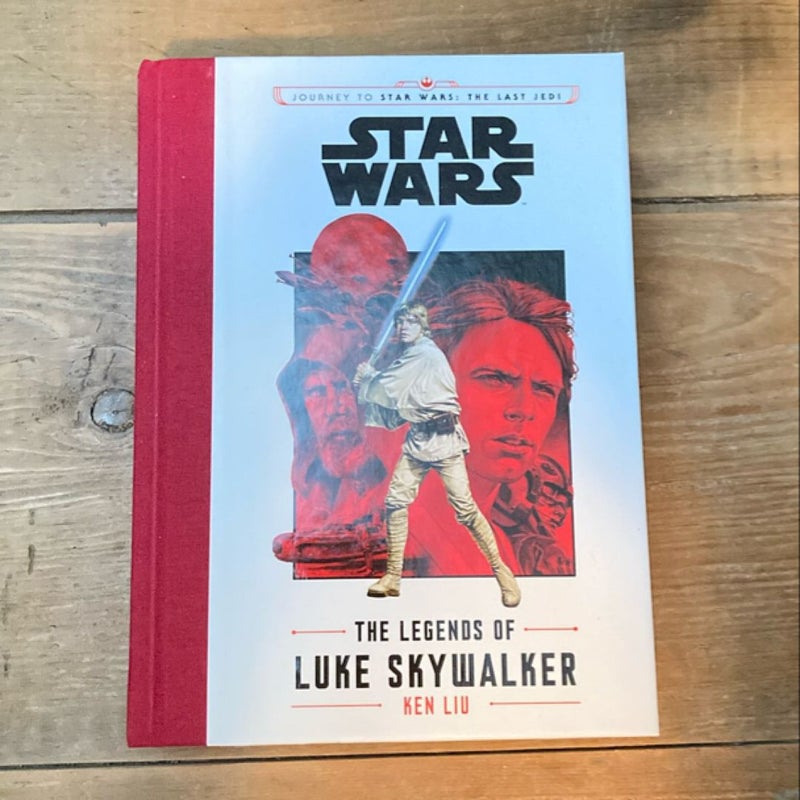 Journey to Star Wars: the Last Jedi the Legends of Luke Skywalker