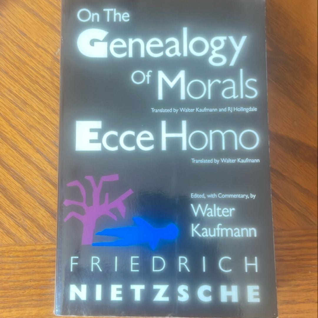 On the Genealogy of Morals and Ecce Homo