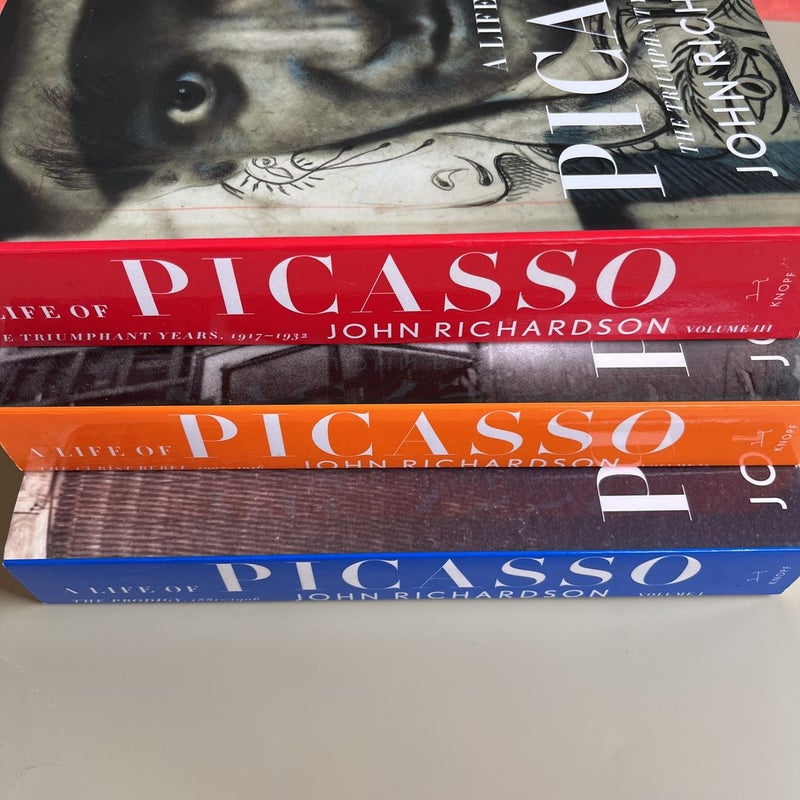 A Life of Picasso I: the Prodigy; II: The Triumphant Years; III: The Cubist Rebel