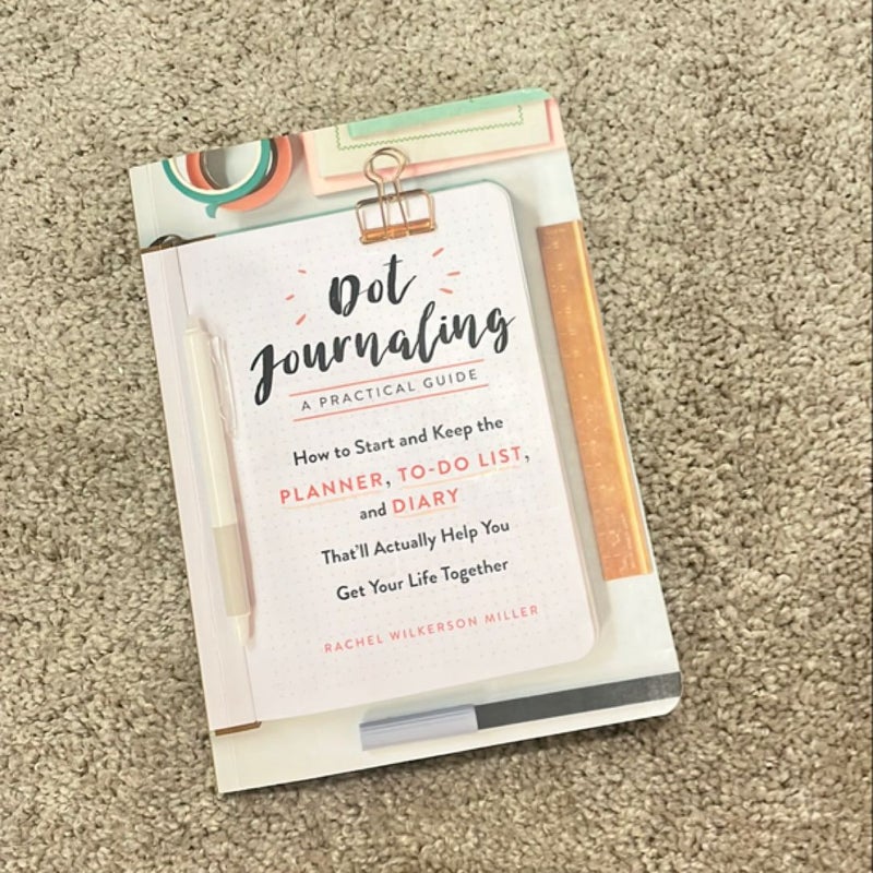 Dot Journaling--A Practical Guide