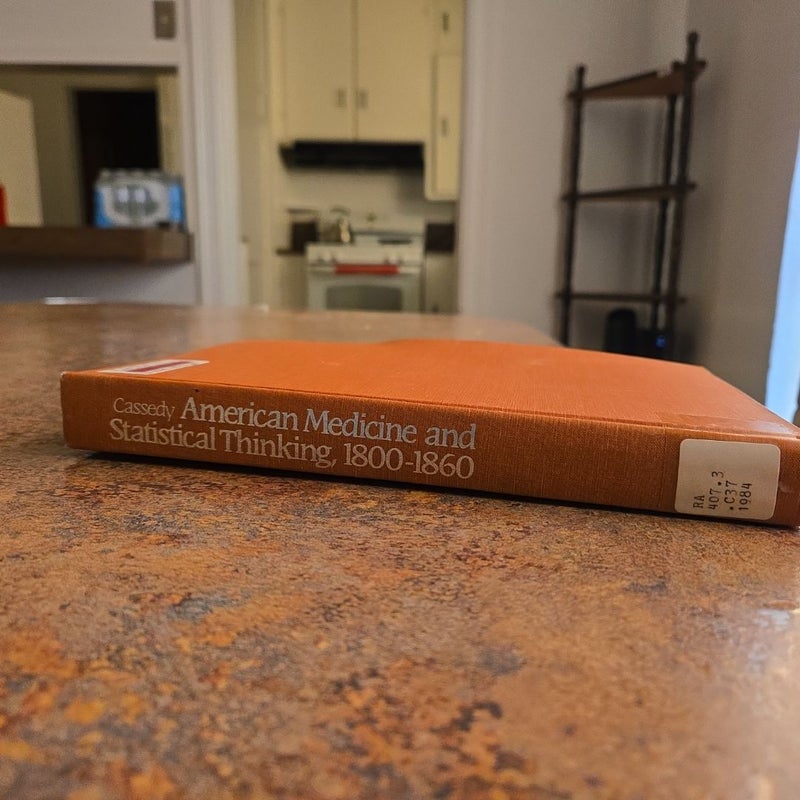 American Medicine and Statistical Thinking, 1800-1860