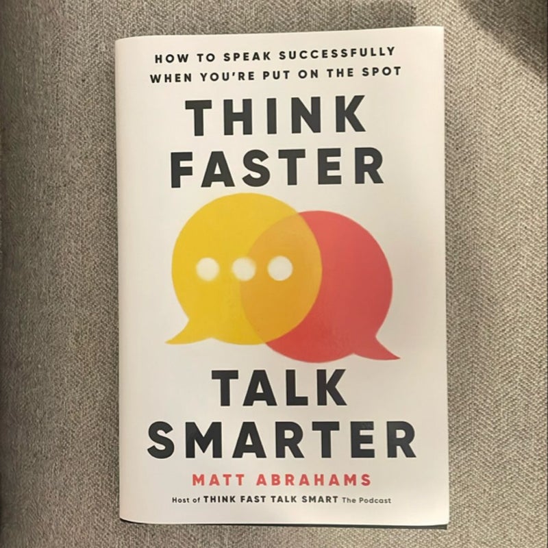 Think Faster, Talk Smarter