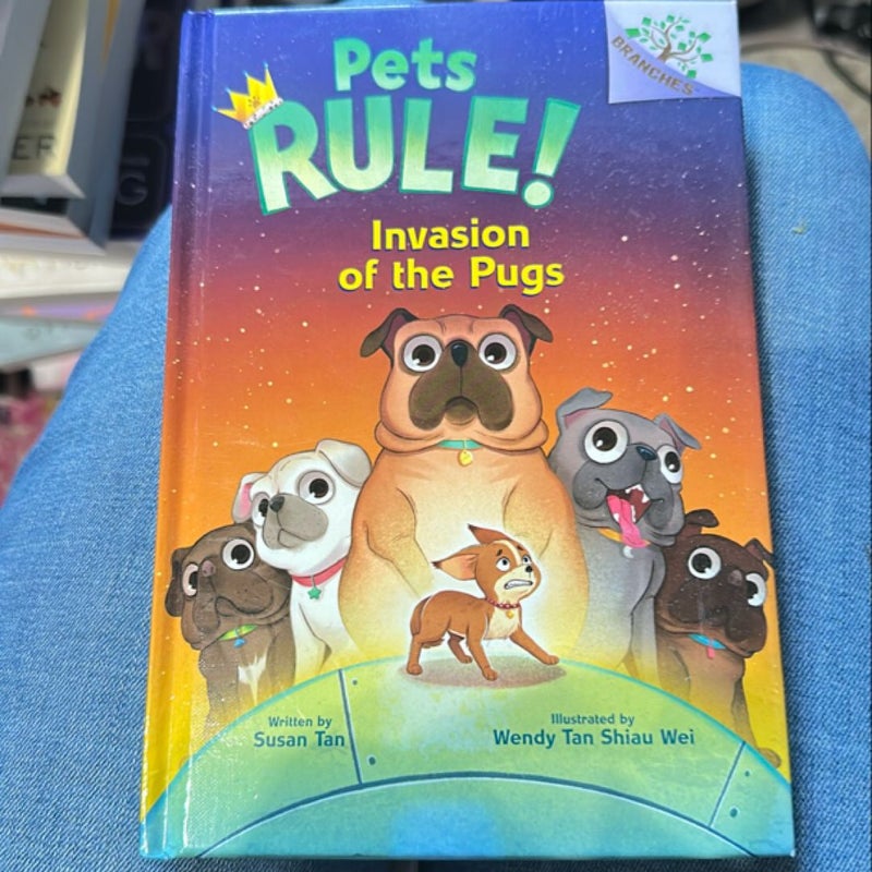 Invasion of the Pugs: a Branches Book (Pets Rule! #5)