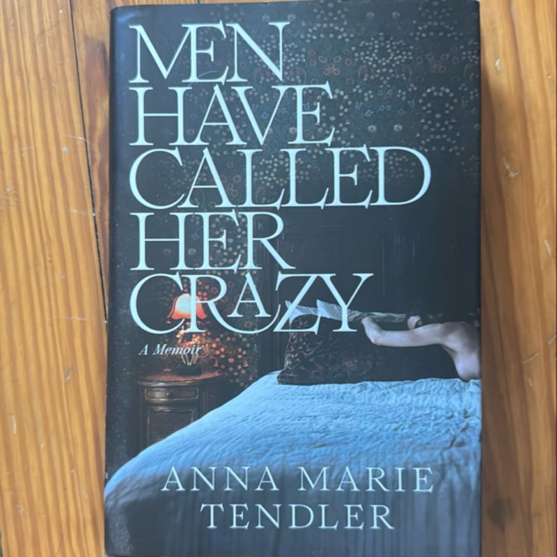 Men Have Called Her Crazy