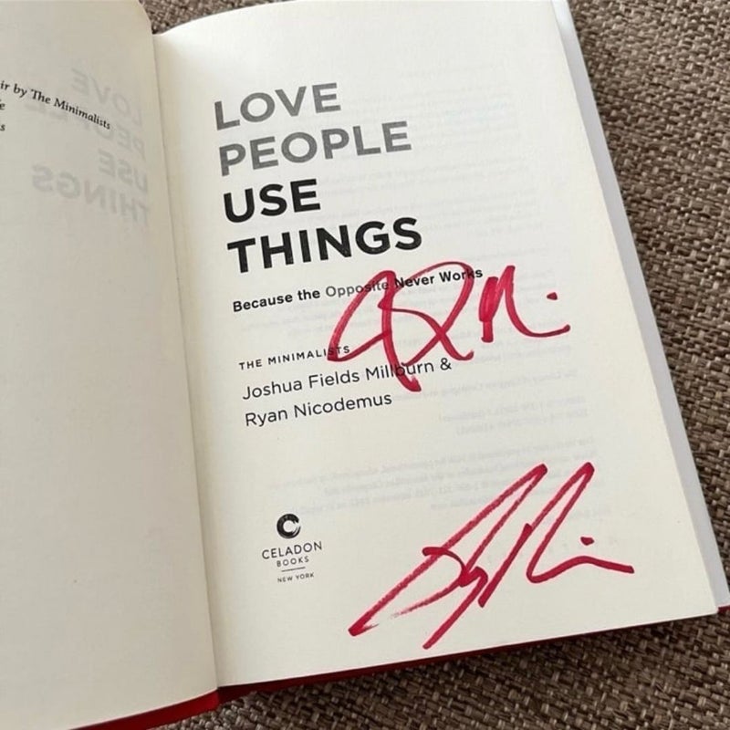 Exclusive Autographed Copy Love People, Use Things