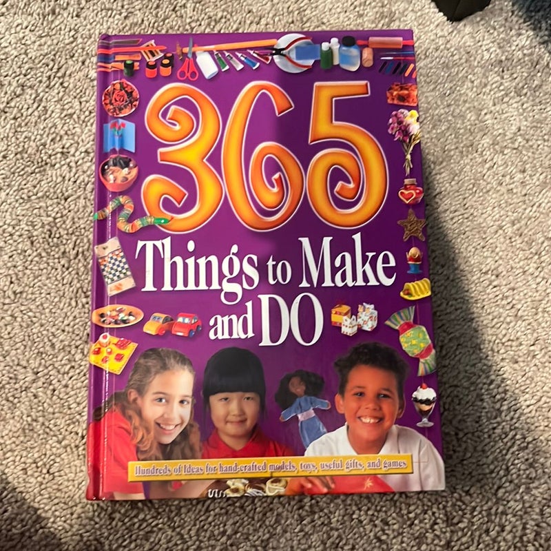 365 Things to Make and Do