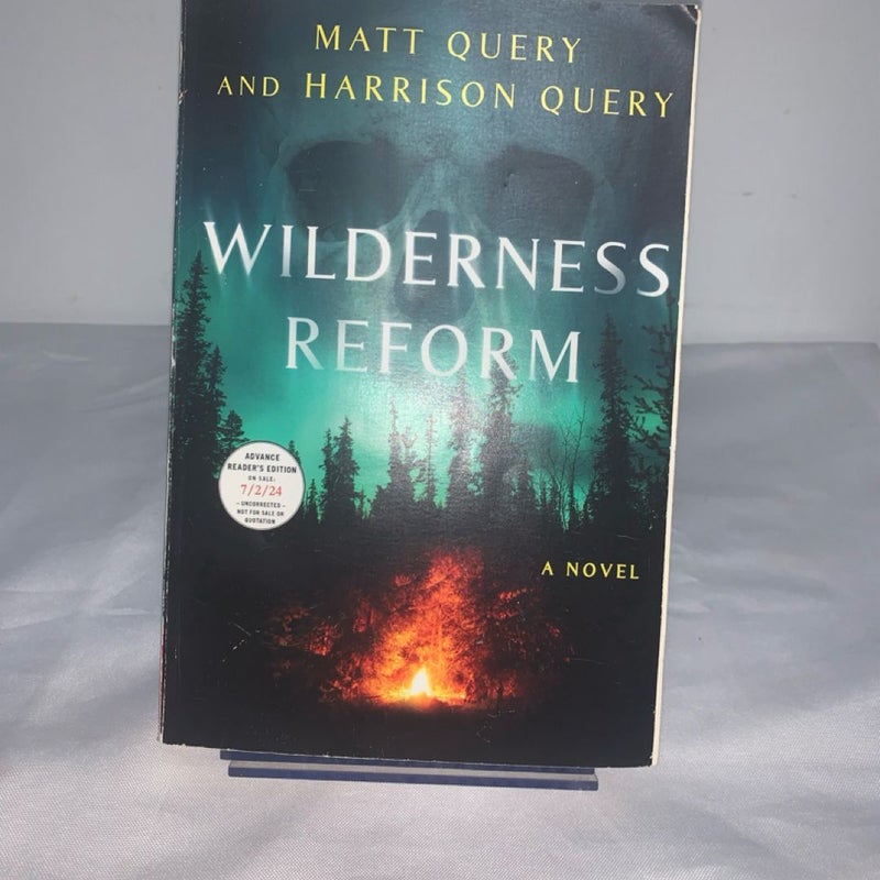 Wilderness Reform by Matt Query & Harrison Query (Paperback, Advance Copy)