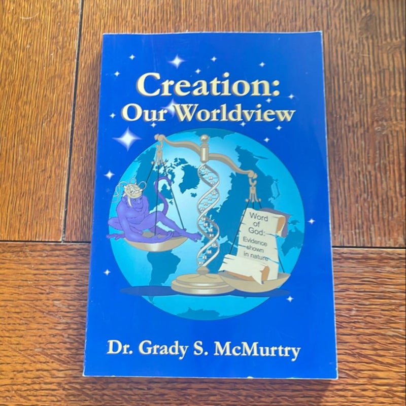 Creation: our worldview 