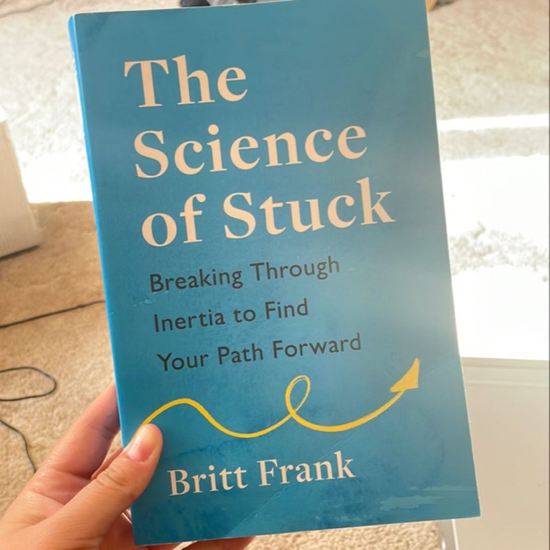 The Science of Stuck: Breaking Through Inertia to Find Your Path Forward