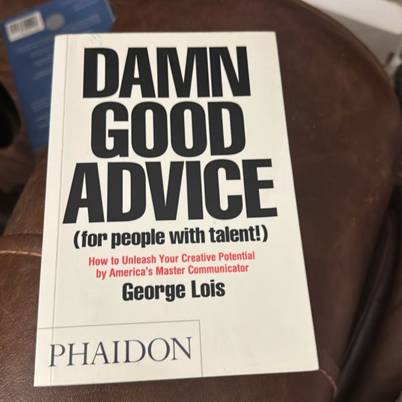 Damn Good Advice (for People with Talent!)