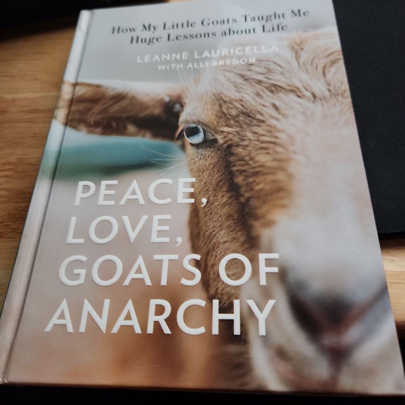 Peace, Love, Goats of Anarchy