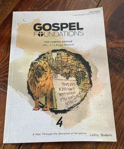 Gospel Foundations for Students: Volume 4 - the Coming Rescue, Volume 4