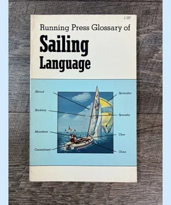 Running Press Glossary of Sailing Language