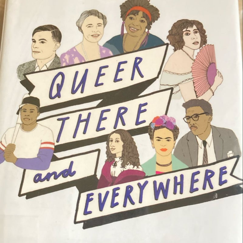 Queer, There, and Everywhere