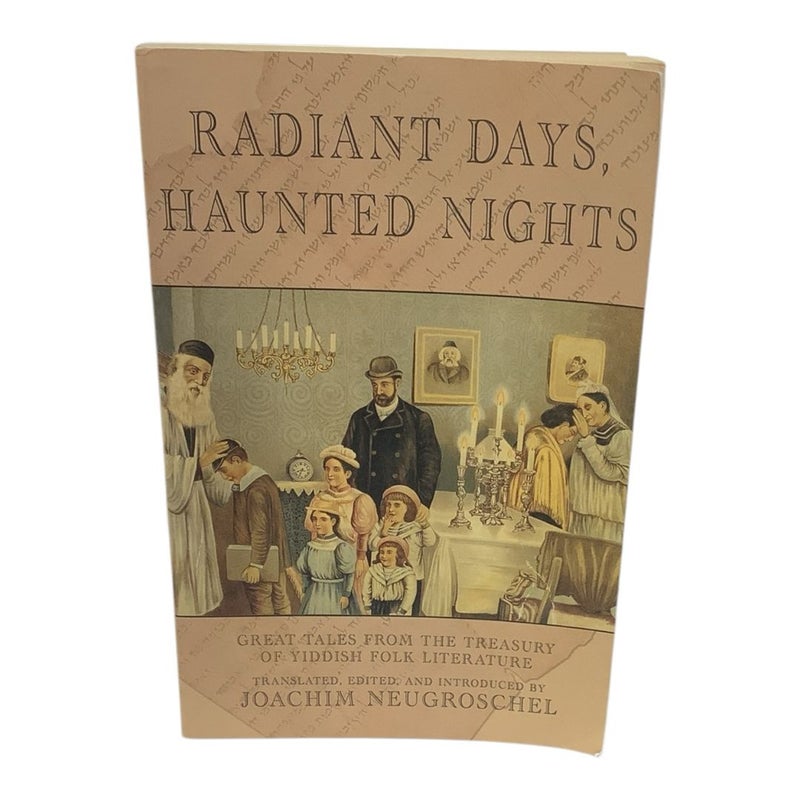 Radiant Days, Haunted Nights