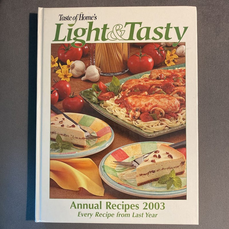 Taste of Home's Light and Tasty Annual Recipes 2003