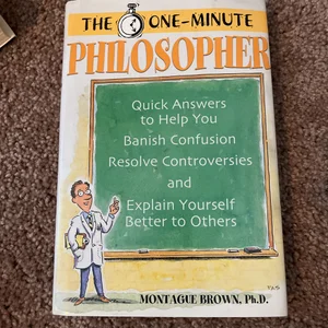 The One Minute Philosopher