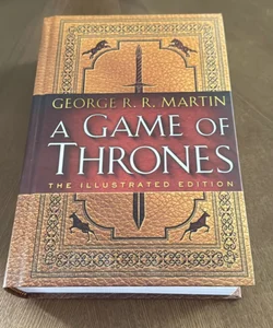 A Game of Thrones: the Illustrated Edition