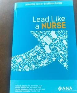 Lead Like a Nurse