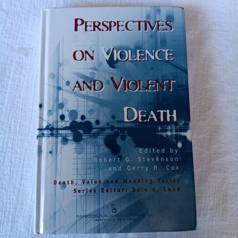 Perspectives on Violence and Violent Death