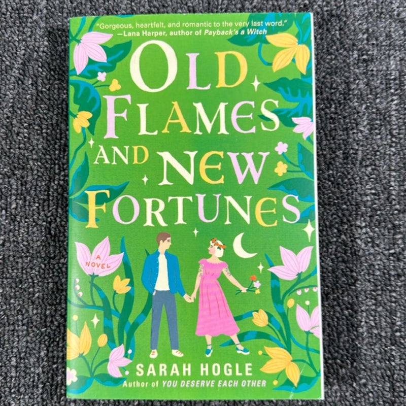 Old Flames and New Fortunes