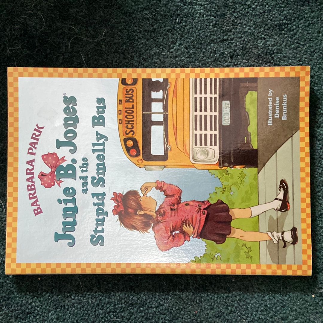 Junie B. Jones #1: Junie B. Jones and the Stupid Smelly Bus