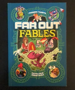 Far Out Fables  - five full color graphic novels