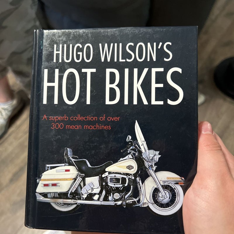 Hugo Wilson’s Hot Bikes 