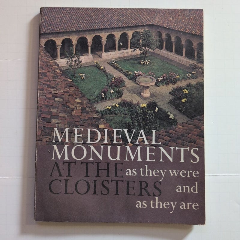 Medieval Monuments at the Cloisters As They Were and As They Are