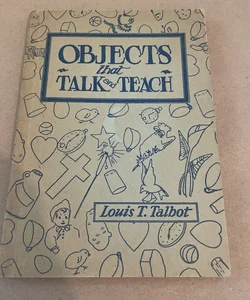 Objects that  Talk and Teach