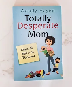 Totally Desperate Mom **SIGNED BY AUTHOR**