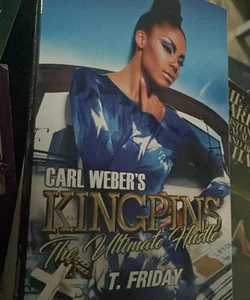 Carl Weber's Kingpins: the Ultimate Hustle