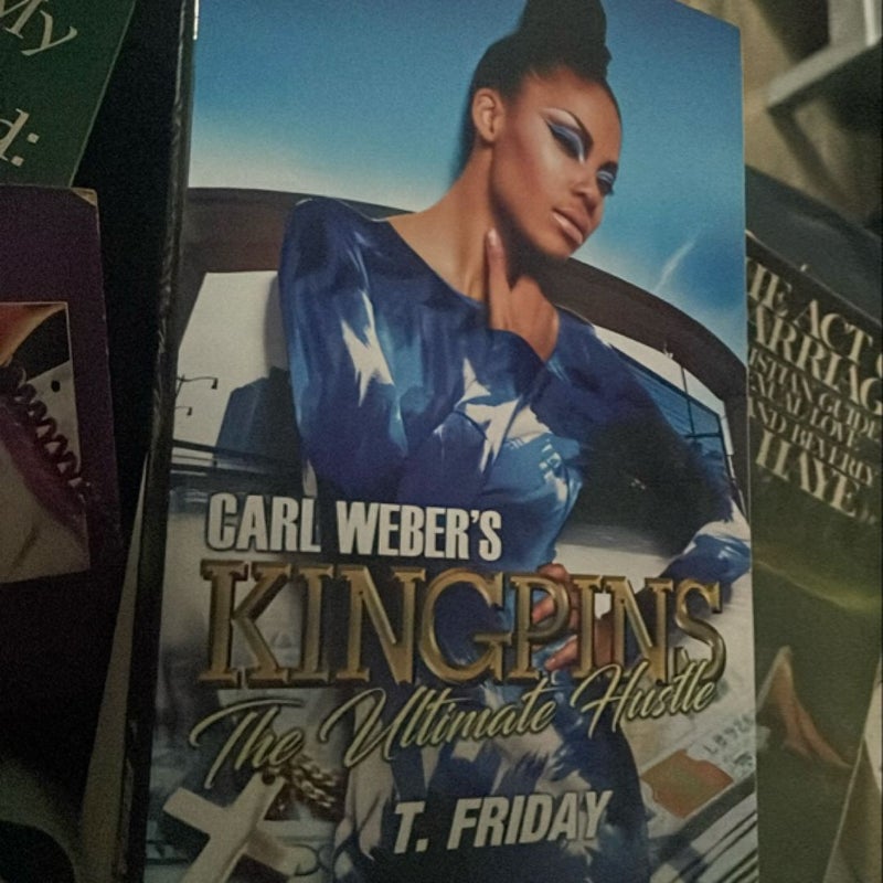 Carl Weber's Kingpins: the Ultimate Hustle