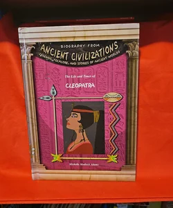 The Life and Times of Cleopatra
