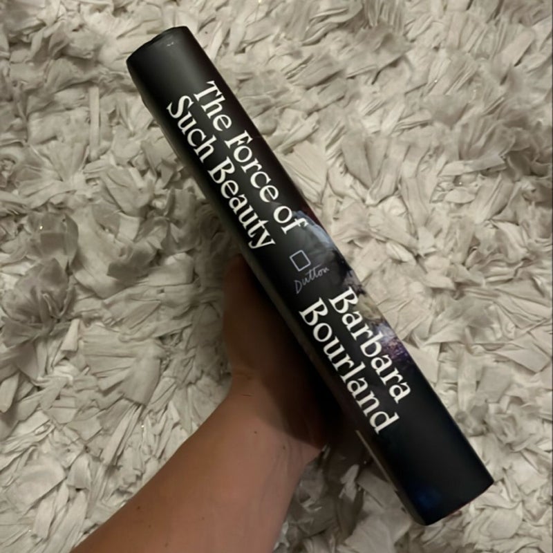 The Force of Such Beauty