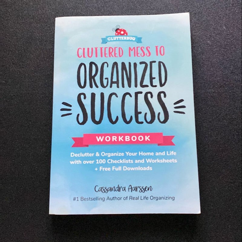 Cluttered Mess to Organized Success Workbook