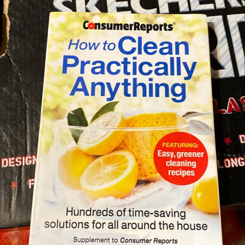 How to Clean Practically Anything 