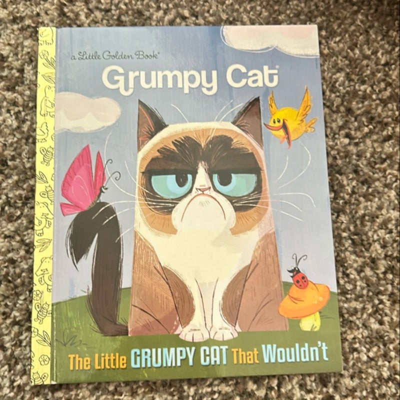 The Little Grumpy Cat That Wouldn't (Grumpy Cat)