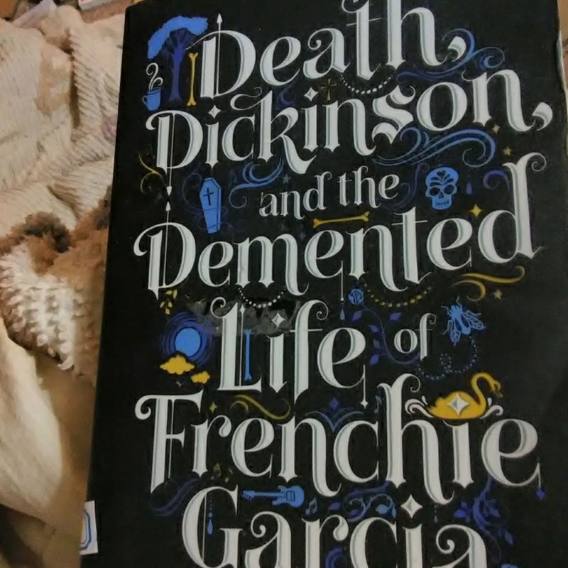 Death, Dickinson, and the Demented Life of Frenchie Garcia