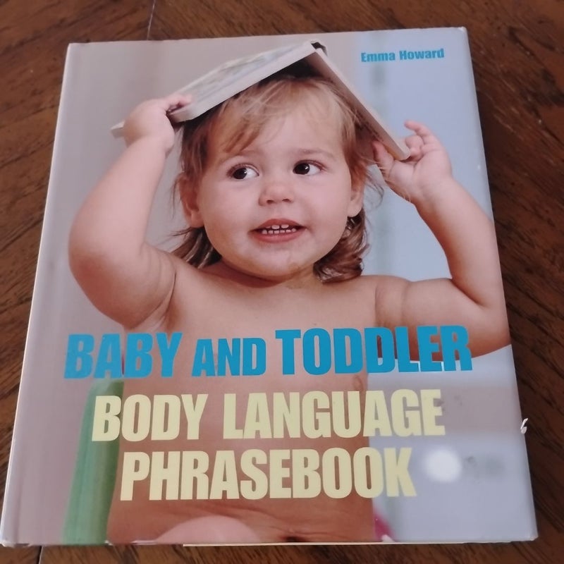 Baby and Toddler Body Language Phrasebook