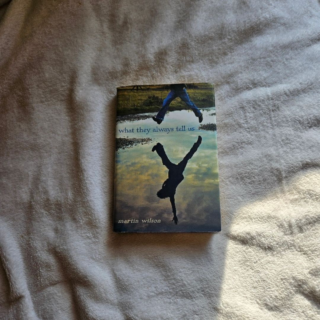 What They Always Tell Us