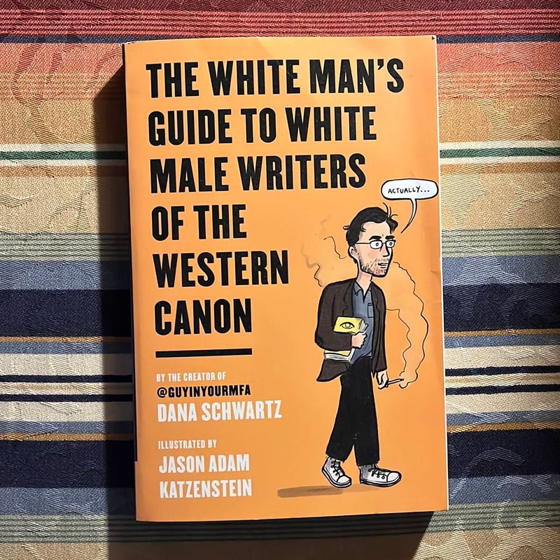 The White Man's Guide to White Male Writers of the Western Canon