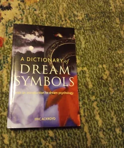 A Dictionary of Dream Symbols