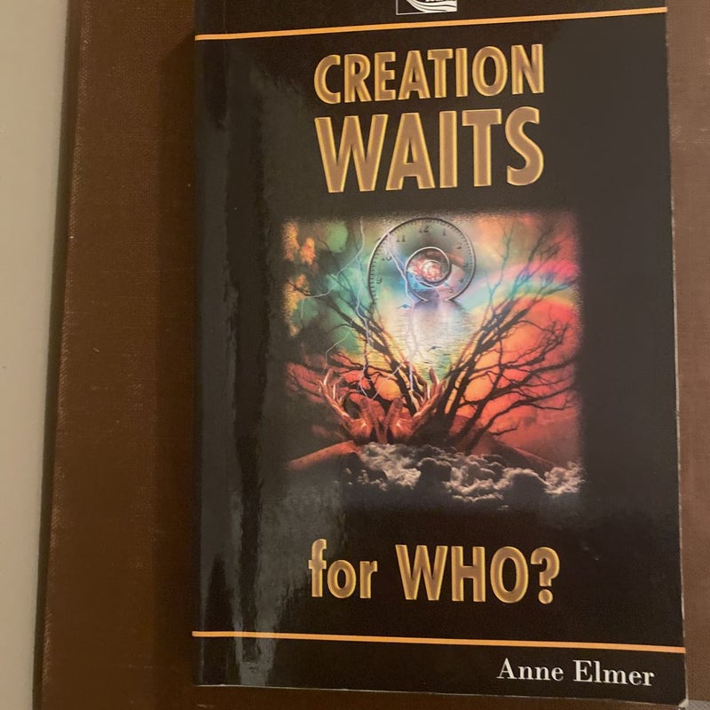 Creation Waits For Who?