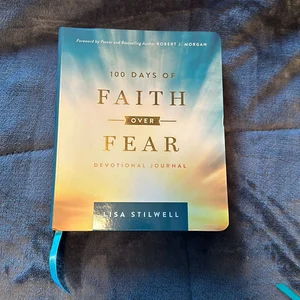 100 Days of Faith over Fear