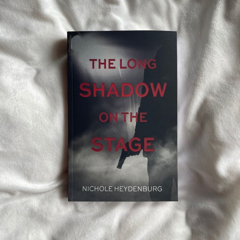 The Long Shadow on the Stage