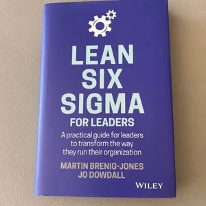 Lean Six Sigma for Leaders