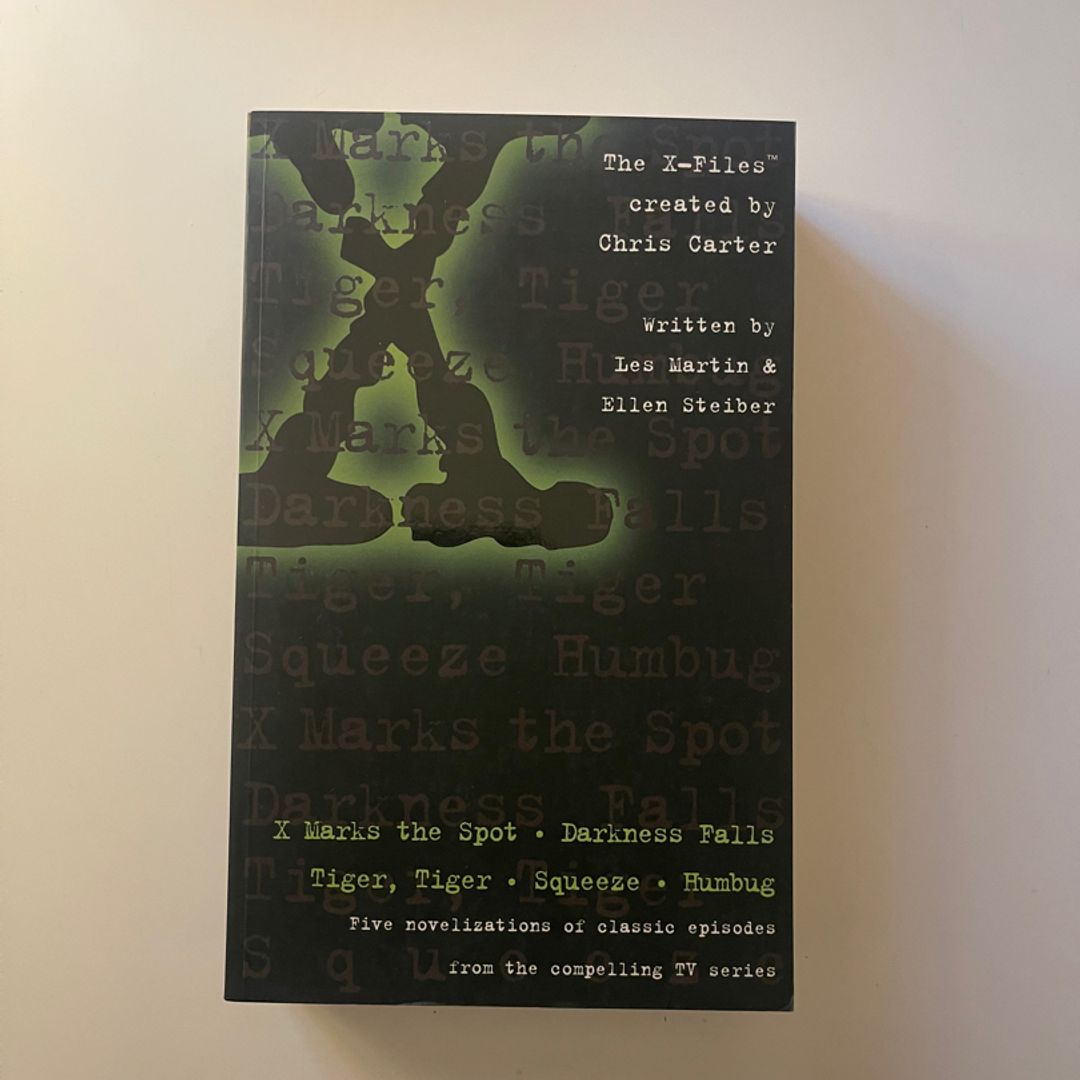 X Marks the Spot, Darkness Falls, Tiger, Tiger, Humbug, Squeeze