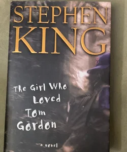 The Girl Who Loved Tom Gordon 